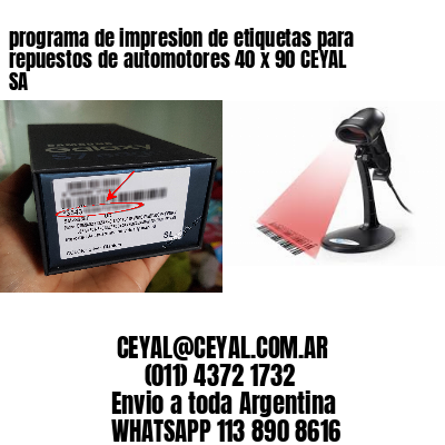 programa de impresion de etiquetas para repuestos de automotores 40 x 90 CEYAL SA