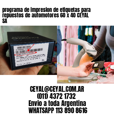 programa de impresion de etiquetas para repuestos de automotores 60 x 40 CEYAL SA