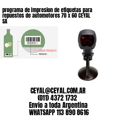 programa de impresion de etiquetas para repuestos de automotores 70 x 60 CEYAL SA