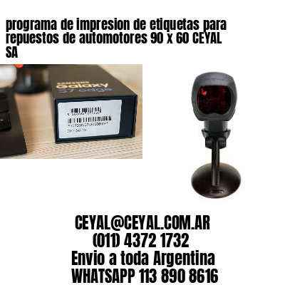 programa de impresion de etiquetas para repuestos de automotores 90 x 60 CEYAL SA