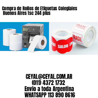 Compra de Rollos de Etiquetas Colegiales  Buenos Aires tsc 244 plus