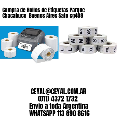 Compra de Rollos de Etiquetas Parque Chacabuco  Buenos Aires Sato cg408