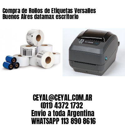 Compra de Rollos de Etiquetas Versalles  Buenos Aires datamax escritorio