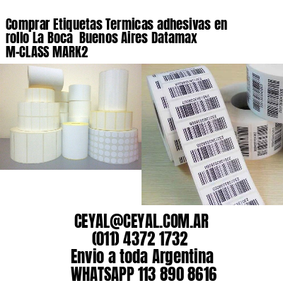 Comprar Etiquetas Termicas adhesivas en rollo La Boca  Buenos Aires Datamax M-CLASS MARK2