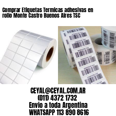 Comprar Etiquetas Termicas adhesivas en rollo Monte Castro Buenos Aires TSC