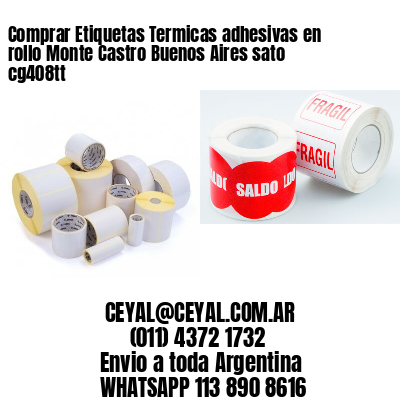 Comprar Etiquetas Termicas adhesivas en rollo Monte Castro Buenos Aires sato cg408tt