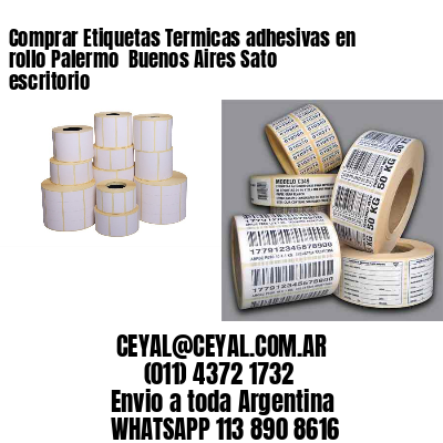 Comprar Etiquetas Termicas adhesivas en rollo Palermo  Buenos Aires Sato escritorio