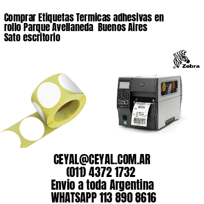Comprar Etiquetas Termicas adhesivas en rollo Parque Avellaneda  Buenos Aires Sato escritorio