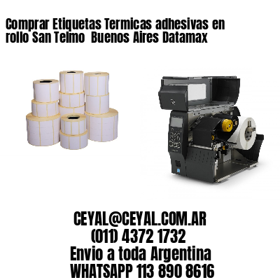 Comprar Etiquetas Termicas adhesivas en rollo San Telmo  Buenos Aires Datamax