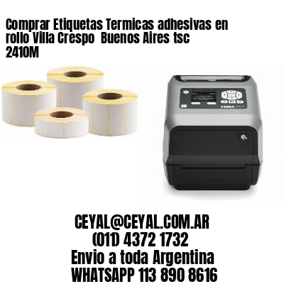 Comprar Etiquetas Termicas adhesivas en rollo Villa Crespo  Buenos Aires tsc 2410M