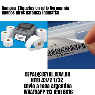 Comprar Etiquetas en rollo Agronomia Buenos Aires datamax industrial