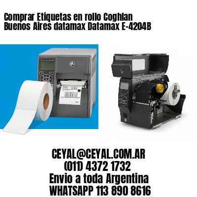 Comprar Etiquetas en rollo Coghlan  Buenos Aires datamax Datamax E-4204B