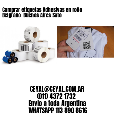 Comprar etiquetas Adhesivas en rollo Belgrano  Buenos Aires Sato
