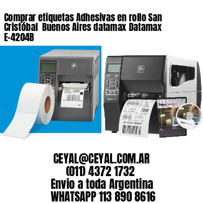 Comprar etiquetas Adhesivas en rollo San Cristóbal  Buenos Aires datamax Datamax E-4204B