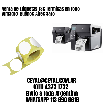 Venta de Etiquetas TSC Termicas en rollo Almagro  Buenos Aires Sato