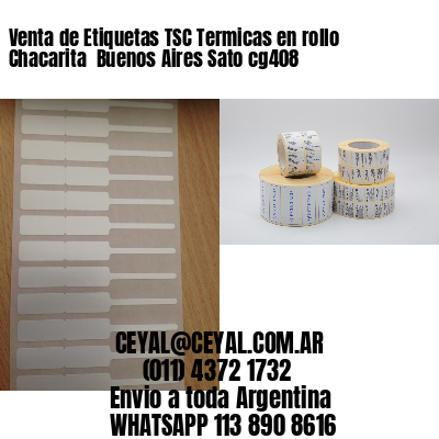 Venta de Etiquetas TSC Termicas en rollo Chacarita  Buenos Aires Sato cg408