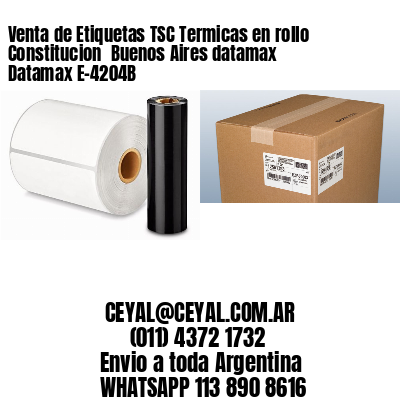 Venta de Etiquetas TSC Termicas en rollo Constitucion  Buenos Aires datamax Datamax E-4204B