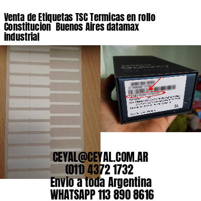 Venta de Etiquetas TSC Termicas en rollo Constitucion  Buenos Aires datamax industrial