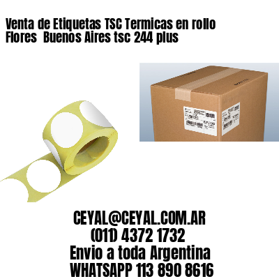 Venta de Etiquetas TSC Termicas en rollo Flores  Buenos Aires tsc 244 plus