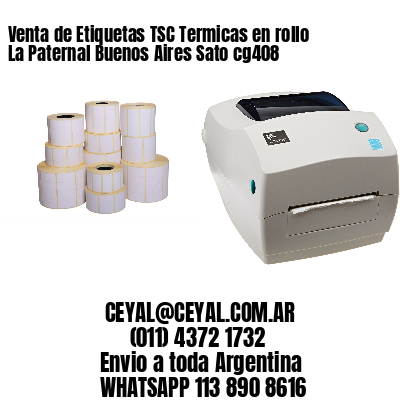Venta de Etiquetas TSC Termicas en rollo La Paternal Buenos Aires Sato cg408
