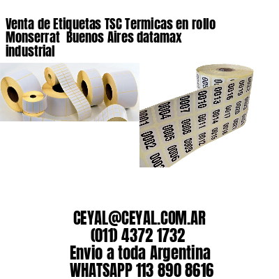 Venta de Etiquetas TSC Termicas en rollo Monserrat  Buenos Aires datamax industrial
