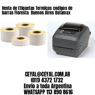 Venta de Etiquetas Termicas codigos de barras Floresta  Buenos Aires Datamax