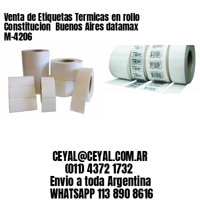 Venta de Etiquetas Termicas en rollo Constitucion  Buenos Aires datamax  M-4206