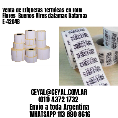 Venta de Etiquetas Termicas en rollo Flores  Buenos Aires datamax Datamax E-4204B