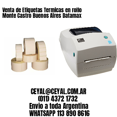 Venta de Etiquetas Termicas en rollo Monte Castro Buenos Aires Datamax