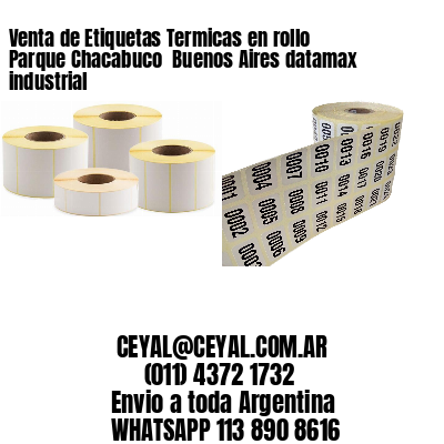 Venta de Etiquetas Termicas en rollo Parque Chacabuco  Buenos Aires datamax industrial