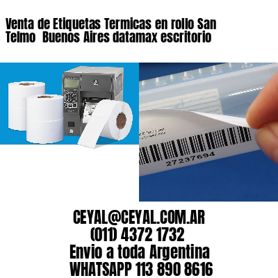 Venta de Etiquetas Termicas en rollo San Telmo  Buenos Aires datamax escritorio