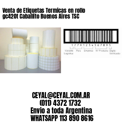 Venta de Etiquetas Termicas en rollo gc420t Caballito Buenos Aires TSC