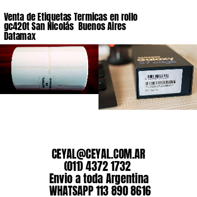 Venta de Etiquetas Termicas en rollo gc420t San Nicolás  Buenos Aires Datamax