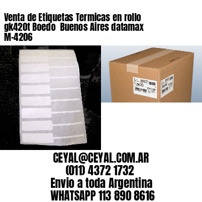 Venta de Etiquetas Termicas en rollo gk420t Boedo  Buenos Aires datamax  M-4206