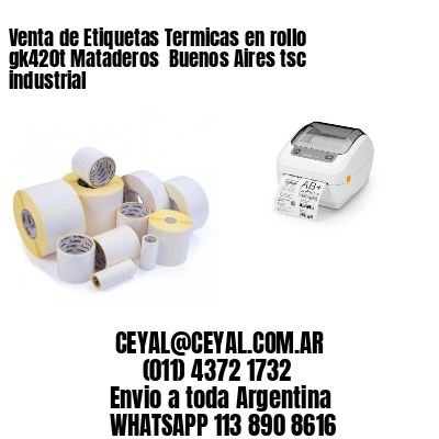 Venta de Etiquetas Termicas en rollo gk420t Mataderos  Buenos Aires tsc industrial