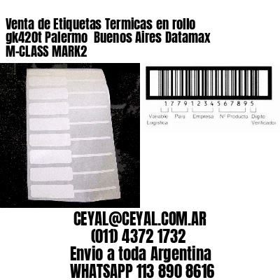 Venta de Etiquetas Termicas en rollo gk420t Palermo  Buenos Aires Datamax M-CLASS MARK2