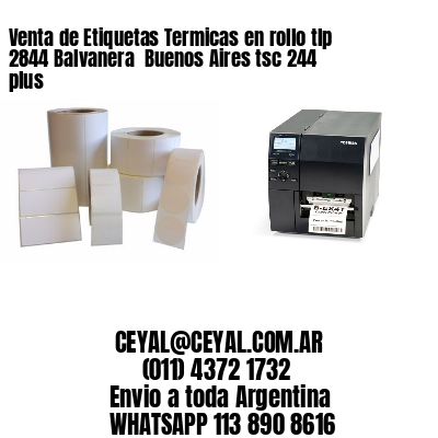 Venta de Etiquetas Termicas en rollo tlp 2844 Balvanera  Buenos Aires tsc 244 plus