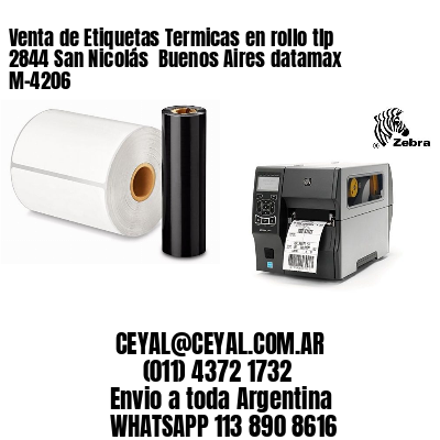 Venta de Etiquetas Termicas en rollo tlp 2844 San Nicolás  Buenos Aires datamax  M-4206