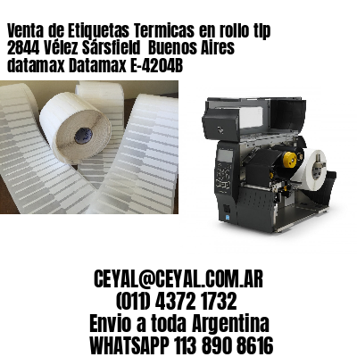 Venta de Etiquetas Termicas en rollo tlp 2844 Vélez Sársfield  Buenos Aires datamax Datamax E-4204B