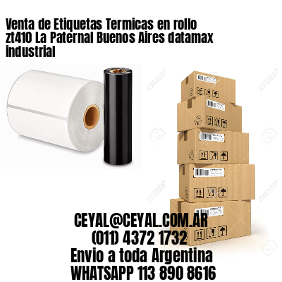 Venta de Etiquetas Termicas en rollo zt410 La Paternal Buenos Aires datamax industrial
