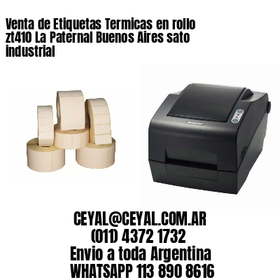 Venta de Etiquetas Termicas en rollo zt410 La Paternal Buenos Aires sato industrial