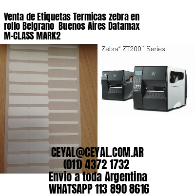 Venta de Etiquetas Termicas zebra en rollo Belgrano  Buenos Aires Datamax M-CLASS MARK2