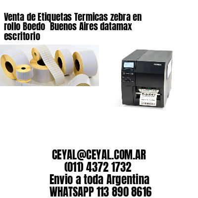 Venta de Etiquetas Termicas zebra en rollo Boedo  Buenos Aires datamax escritorio