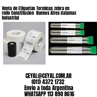 Venta de Etiquetas Termicas zebra en rollo Constitucion  Buenos Aires datamax industrial