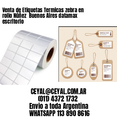 Venta de Etiquetas Termicas zebra en rollo Núñez  Buenos Aires datamax escritorio