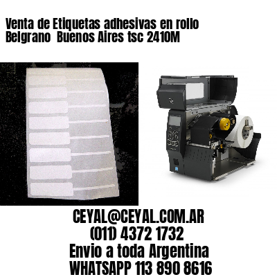 Venta de Etiquetas adhesivas en rollo Belgrano  Buenos Aires tsc 2410M