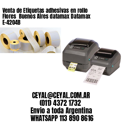 Venta de Etiquetas adhesivas en rollo Flores  Buenos Aires datamax Datamax E-4204B
