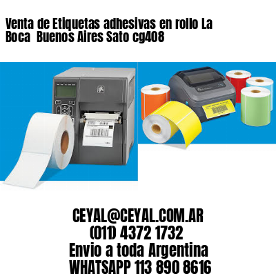 Venta de Etiquetas adhesivas en rollo La Boca  Buenos Aires Sato cg408