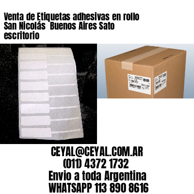 Venta de Etiquetas adhesivas en rollo San Nicolás  Buenos Aires Sato escritorio