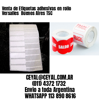 Venta de Etiquetas adhesivas en rollo Versalles  Buenos Aires TSC